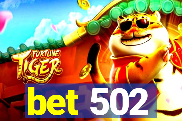 bet 502